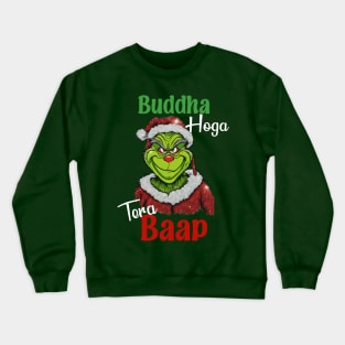 Desi Grinch, Desi Christmas, Bollywood, Indian movie Dialogue Crewneck Sweatshirt